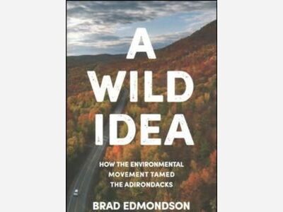 A Wild Idea: The Story of the Adirondack Park: Talk and book signing